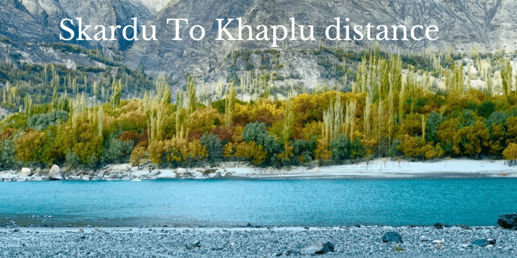 skardu to khaplu distance