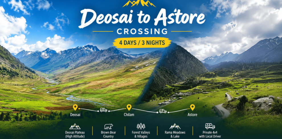Deosai to Astore Crossing 4 days 3 nights tour featuring the Deosai Plateau on the left and the green Astore Valley on the right, with a scenic route via Chilam.